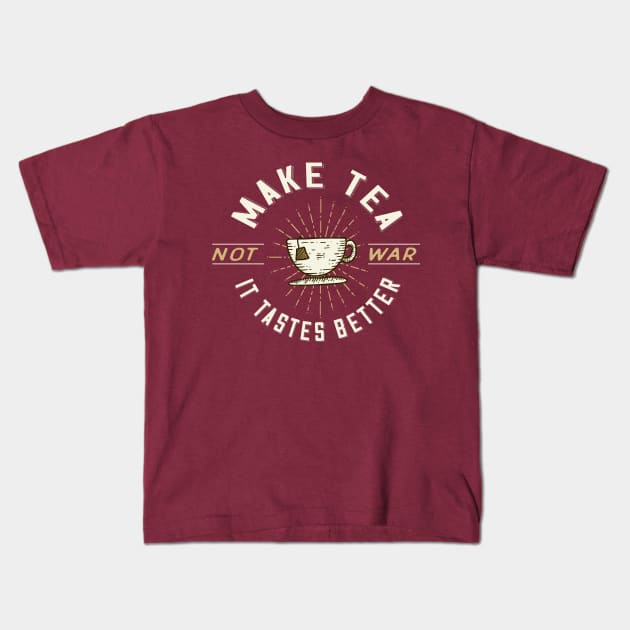 Make Tea Not War. It Tastes Better. Kids T-Shirt by Jitterfly